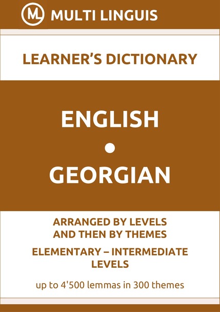 English-Georgian (Level-Theme-Arranged Learners Dictionary, Levels A1-B1) - Please scroll the page down!